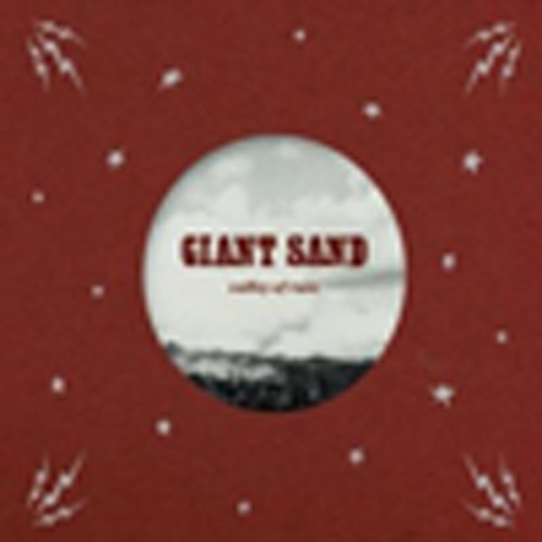 Giant Sand - Valley Of Rain (25th Anniversary Edition)