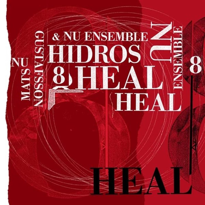 Mats Gustafsson & Nu Ensemble - Hidros 8 Heal