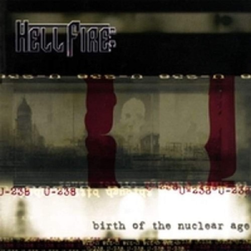Hellfire B.C. - Birth Of The Nuclear Age
