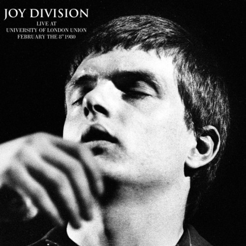 Joy Division - Live At University Of London Union, February The 8th 1980