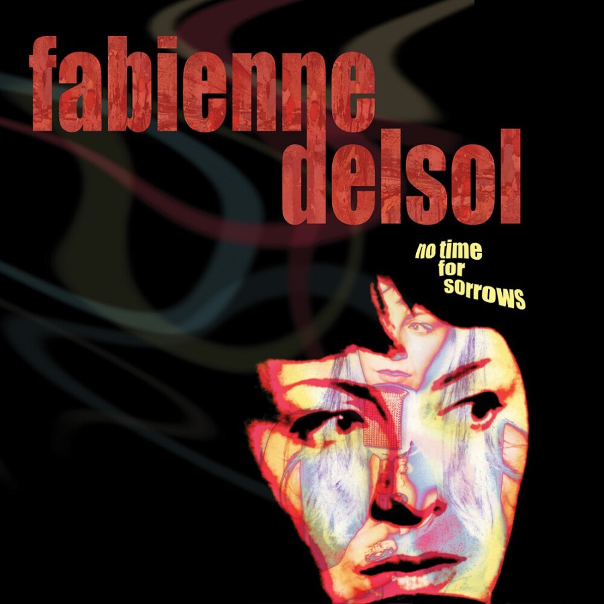 Fabienne Delsol - No Time For Sorrows (White Vinyl)