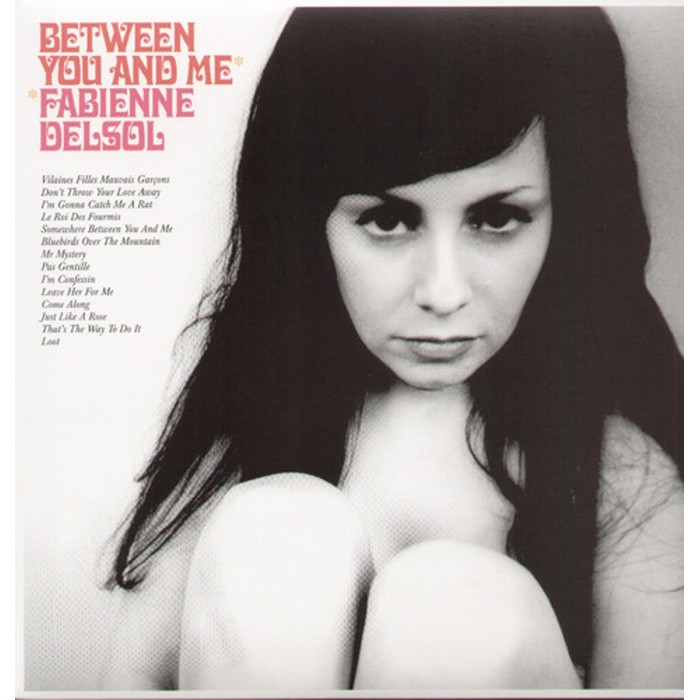 Fabienne Delsol - Between You And Me (White Vinyl)