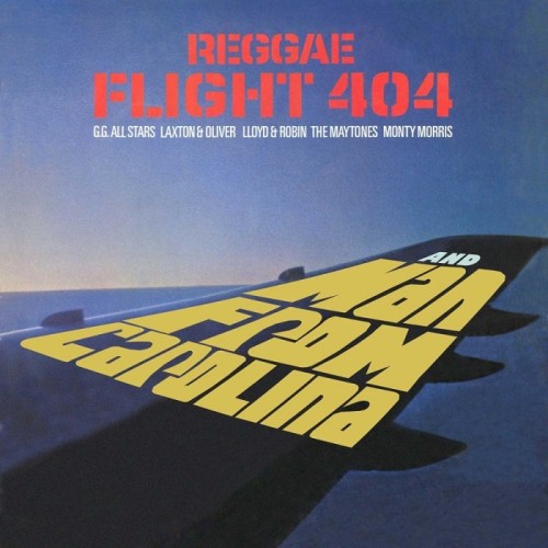 Various Artists - Reggae Flight 404 And Man From Carolina (Two Albums Expanded)