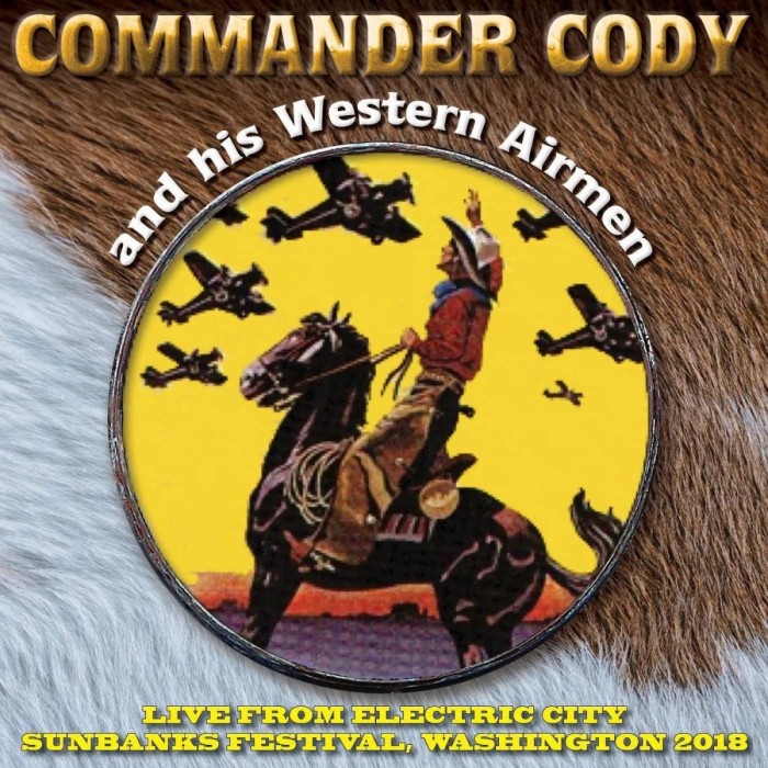 Commander Cody & His Western Airmen - Live From Electric City - Sunbanks Festival