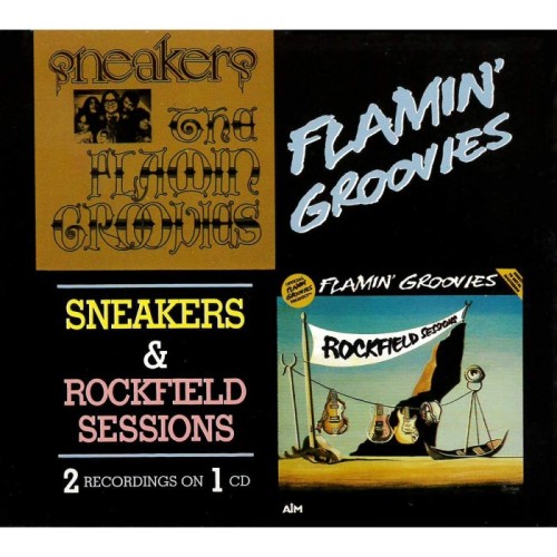 Flamin' Groovies - Sneakers & Rockfield Sessions