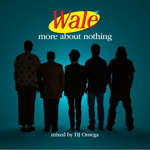 Wale - More About Nothing