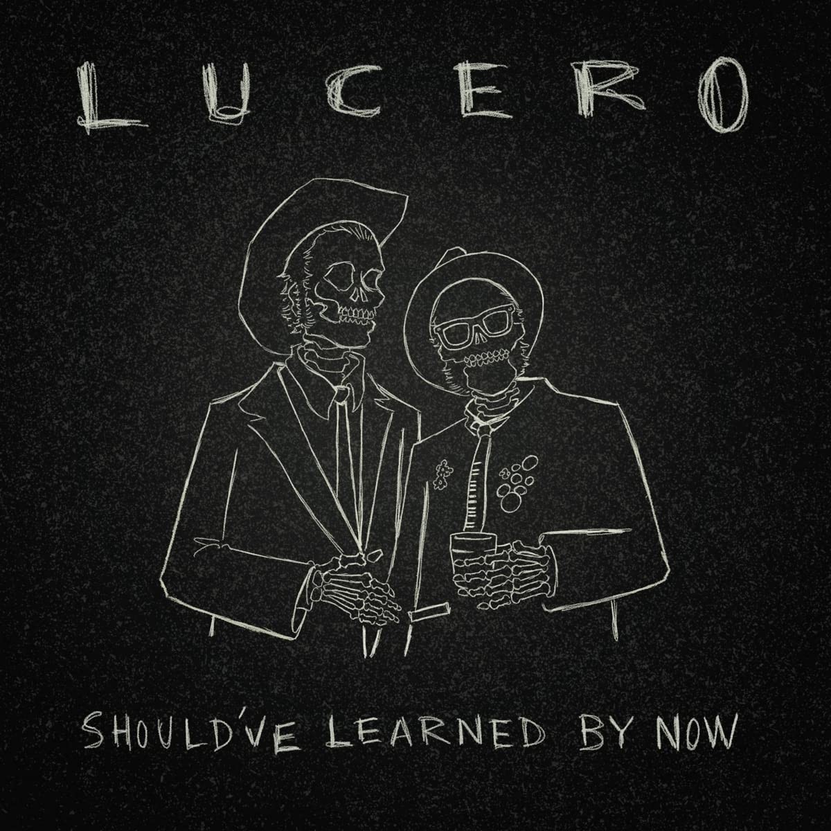 Lucero - Should've Learned By Now