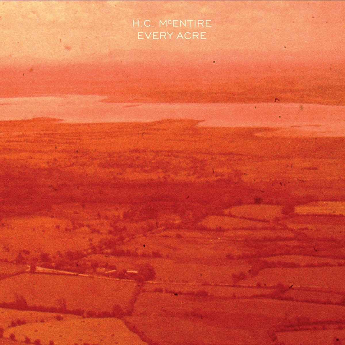 H.C. McEntire - Every Acre (Clear Orange Vinyl)
