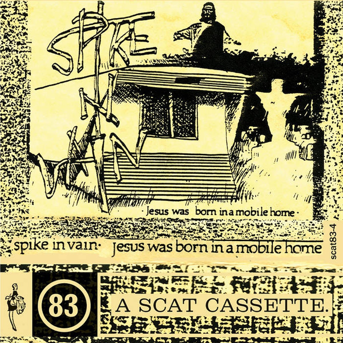 Spike In Vain - Jesus Was Born In A Mobile Home (Expanded Edition)