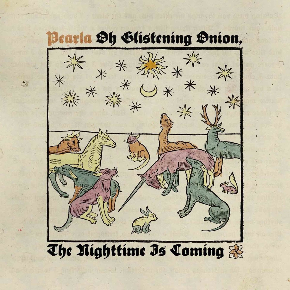 Pearla - Oh Glistening Onion, The Nighttime Is Coming