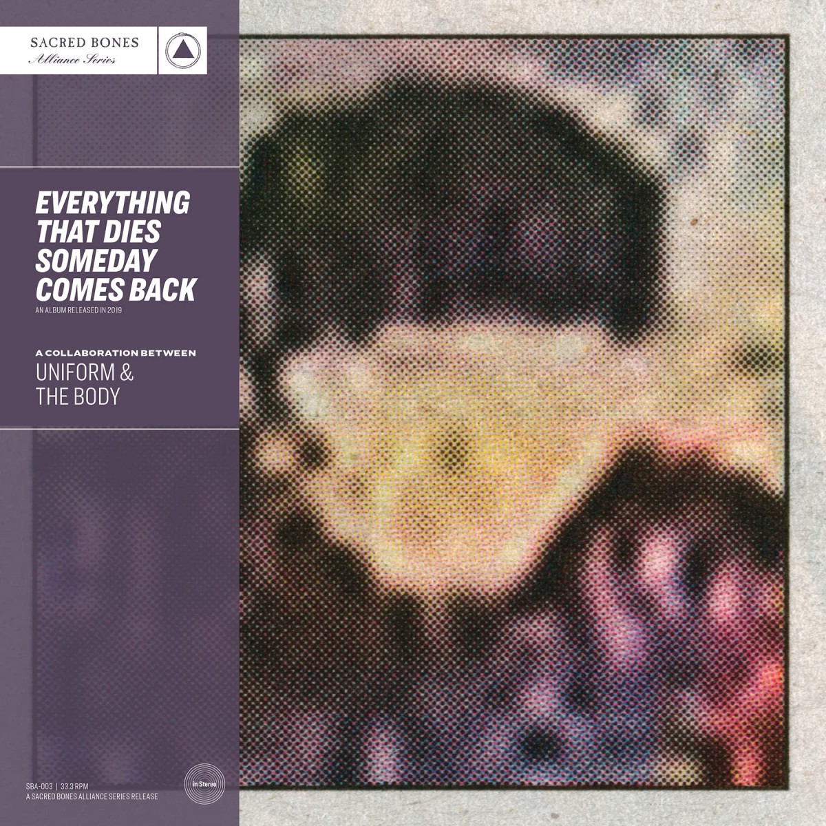Uniform & The Body - Everything That Dies Someday Comes Back (Sb 15 Year Edition)
