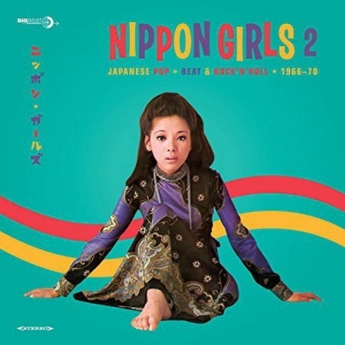 Various Artists - Nippon Girls 2 - Japanese Pop Beat & Rock'N'Roll 1966-70