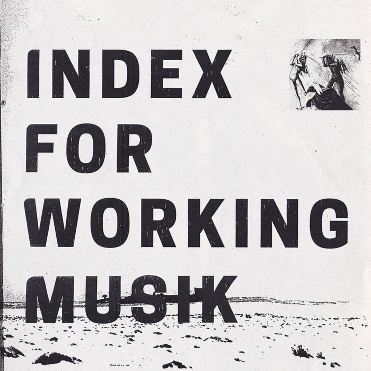 Index For Working Musik - Dragging The Needlework For The Kids At Uphole (White Vinyl)