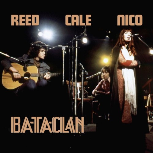 Lou Reed & John Cale & Nico - Bataclan 1972