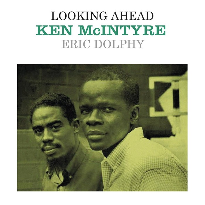 Ken Mcintyre & Eric Dolphy - Looking Ahead