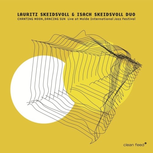 Lauritz Skeidsvoll & Isach Skeidsvoll - Chanting Moon,Dancing Sun
