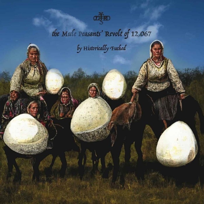 Historically Fucked - The Mule Peasants' Revolt Of 12,067