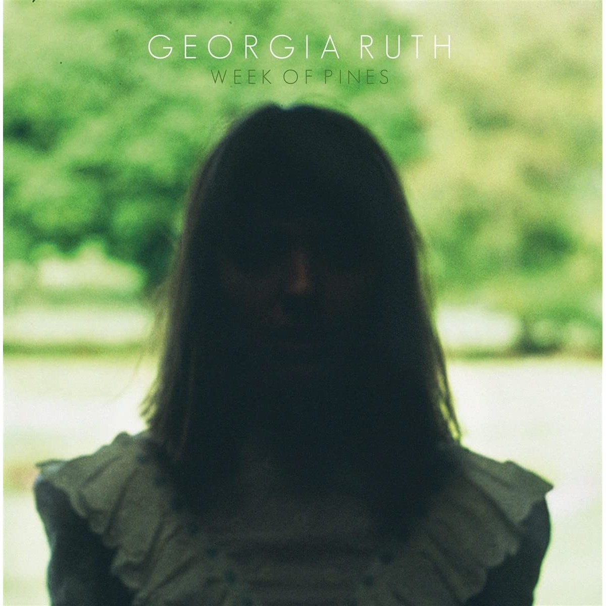 Georgia Ruth - Week Of Pines