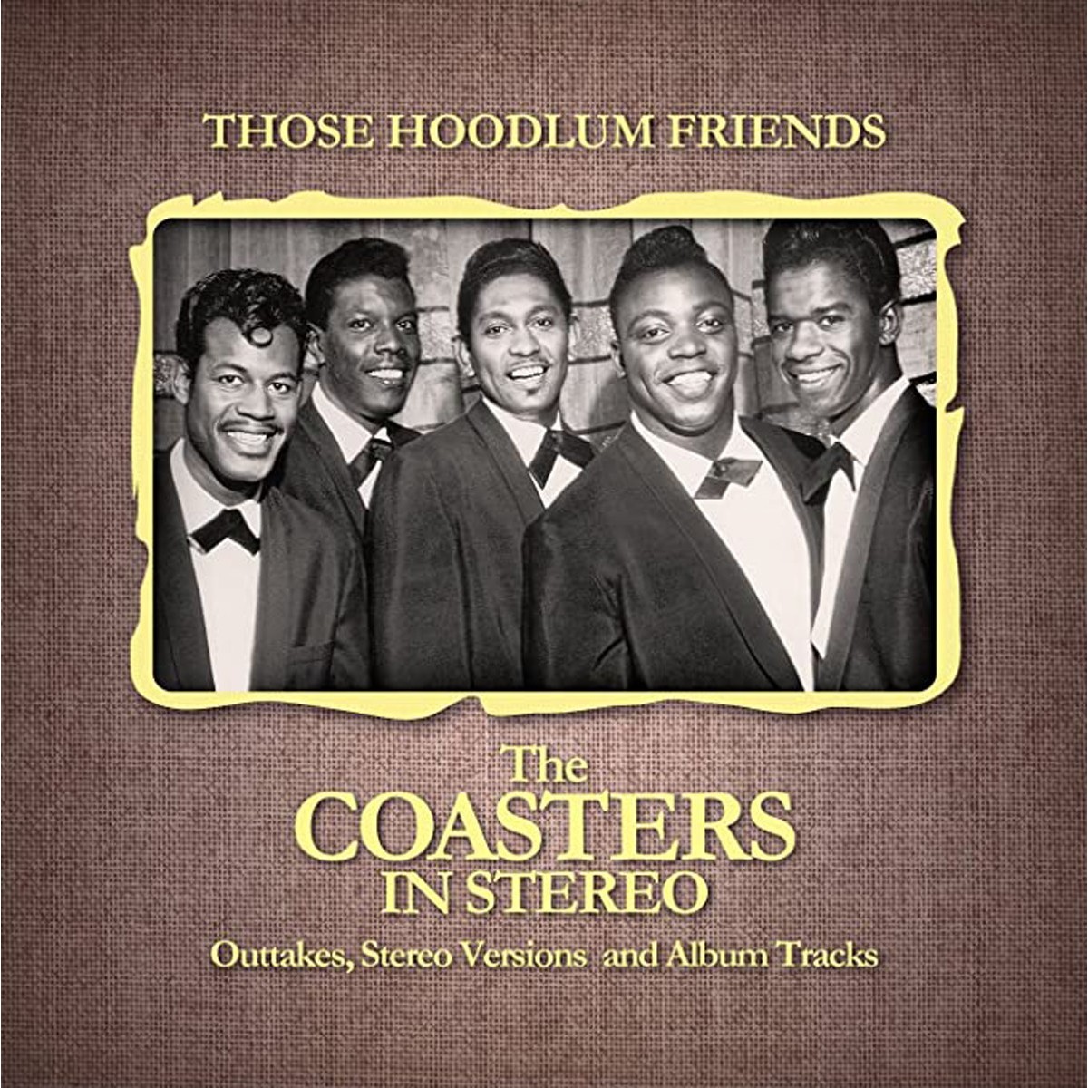 Coasters - Those Hoodlum Friends (The Coasters In Stereo)