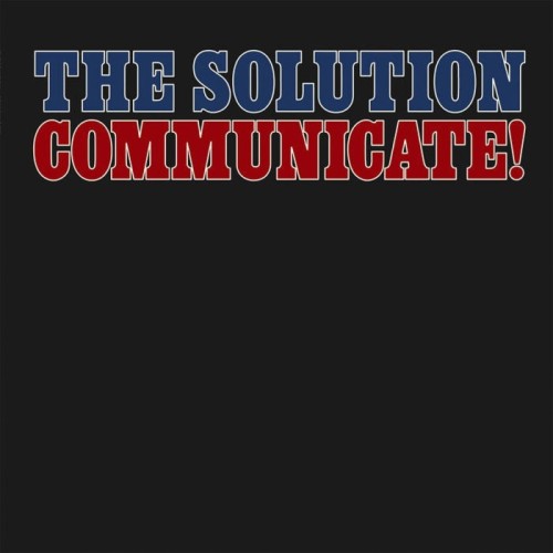 Solution - Communicate!