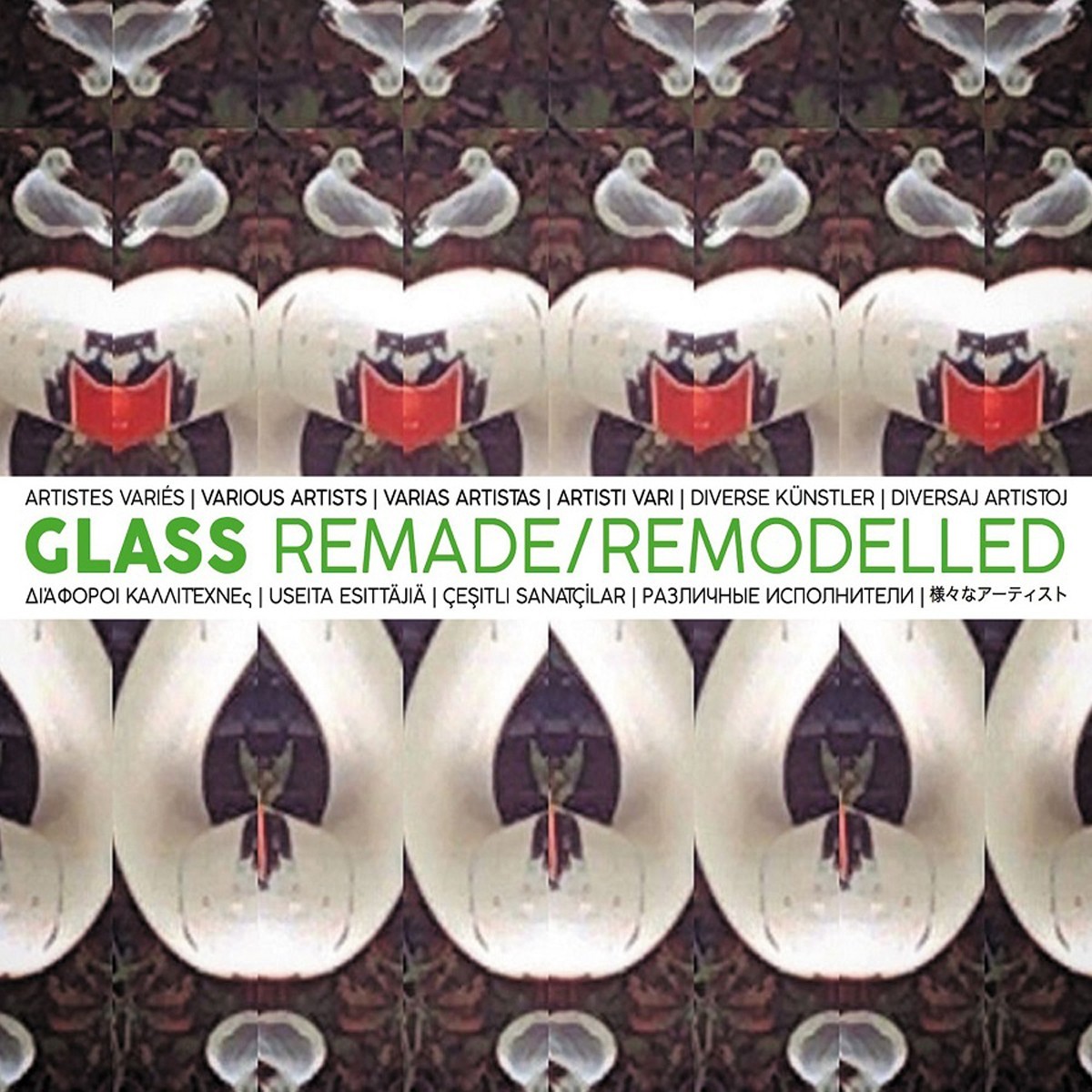 Various Artists - Glass Remade/Remodelled