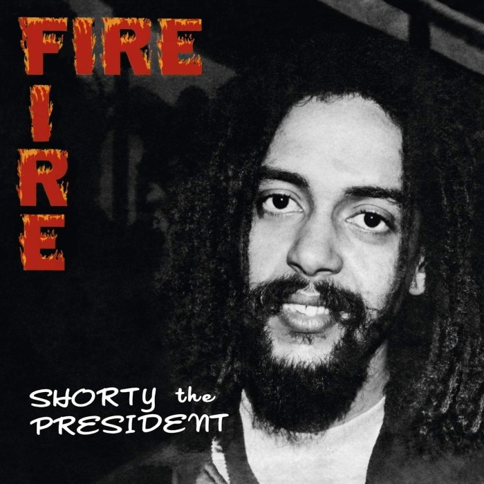 Shorty The President - Fire Fire
