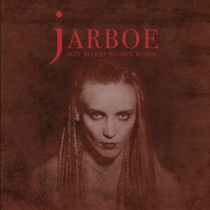 Jarboe - Skin Blood Women Roses