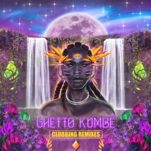 Ghetto Kumbé - Ghetto Kumbe Clubbing Remixes