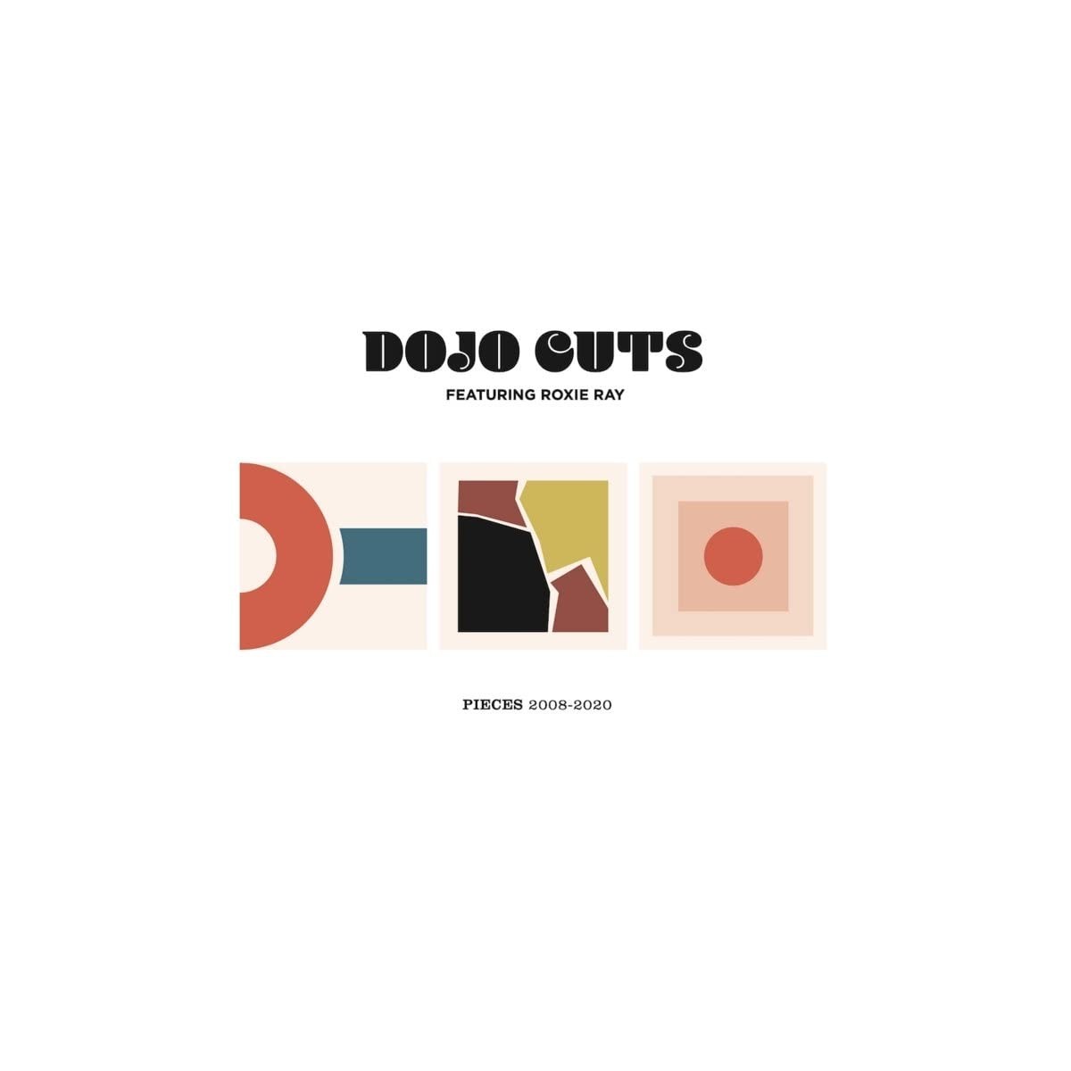 Dojo Cuts - Pieces (Best Of Dojo Cuts)