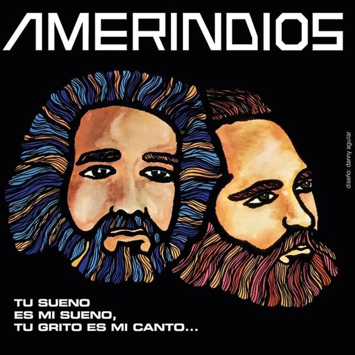 Amerindios - Tu Sueno Es Mi Sueno, Tu Grito Es Mi Canto