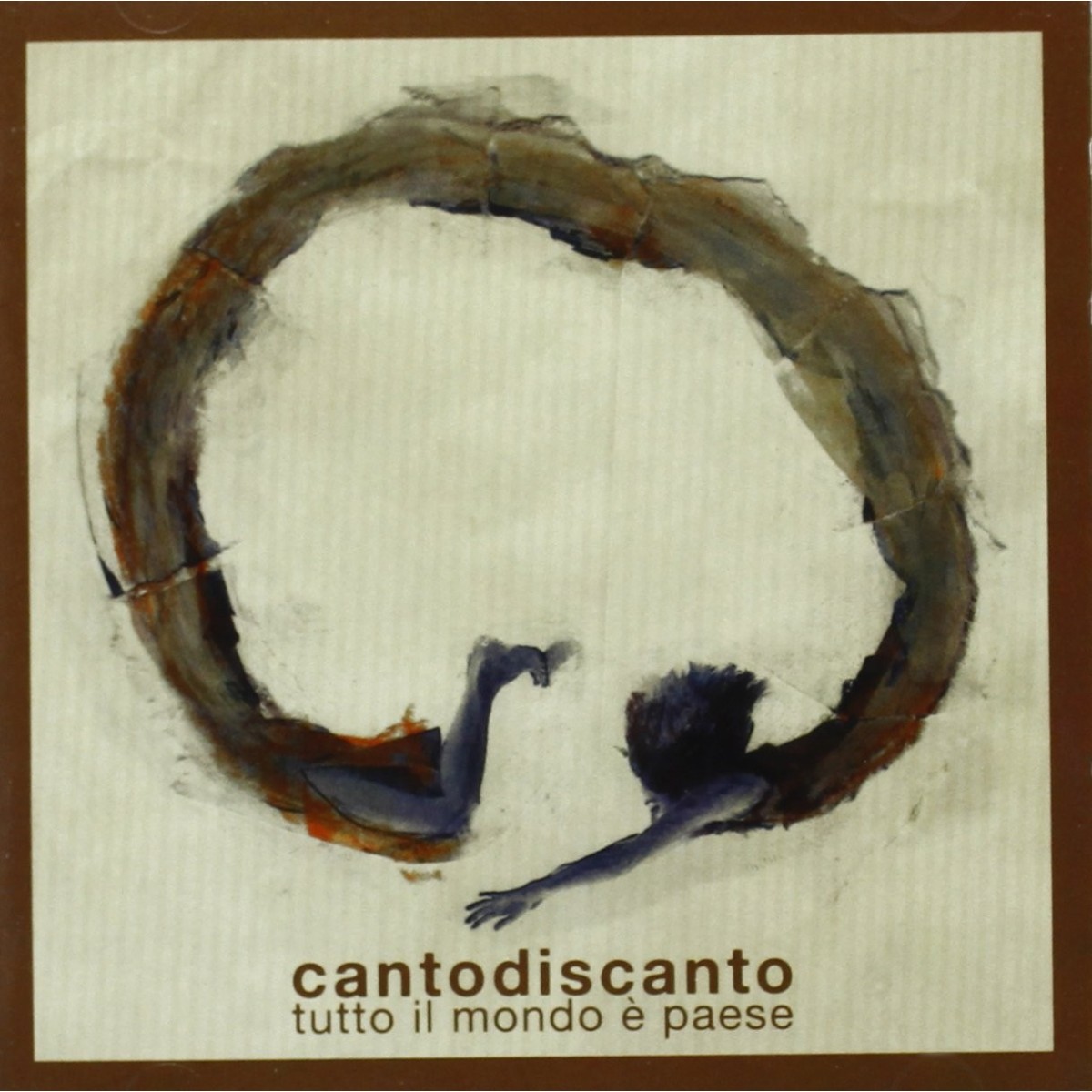 Cantodiscanto - Tutto Il Mondo È Paese