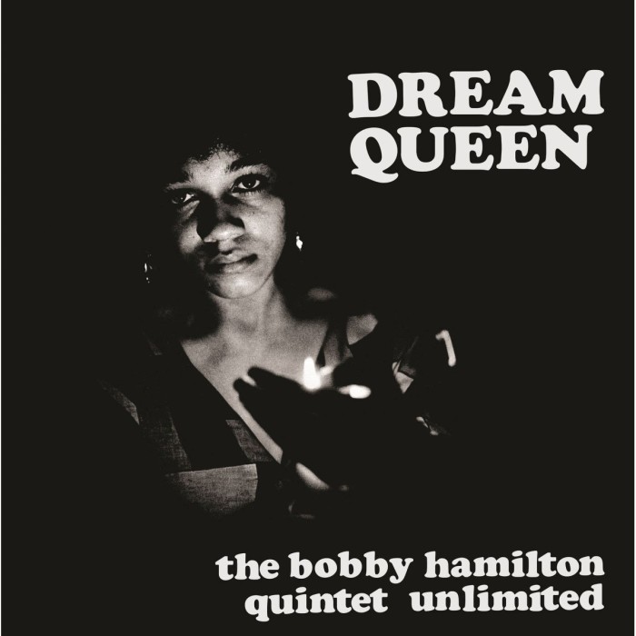 The Bobby Hamilton Quintet Unlimited - Dream Queen