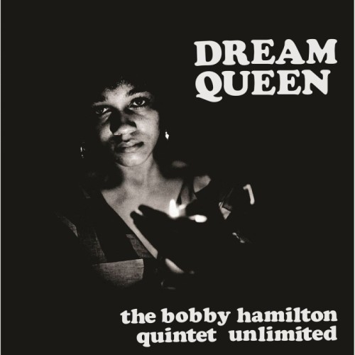The Bobby Hamilton Quintet Unlimited - Dream Queen