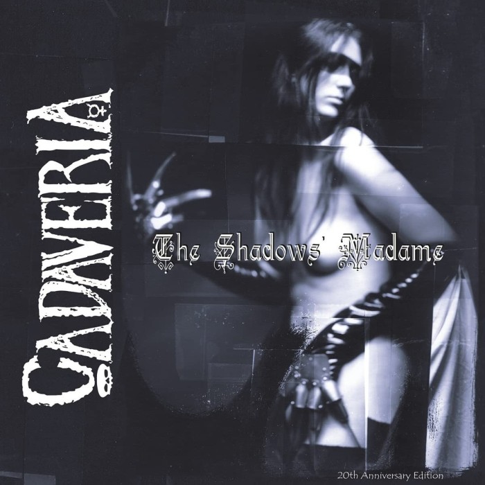 Cadaveria - The Shadow's Madame - 20th Anniversary Edition