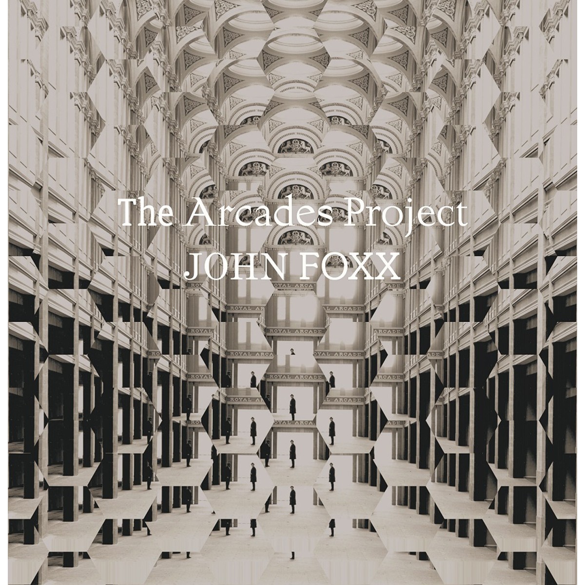 John Foxx - Arcades Project