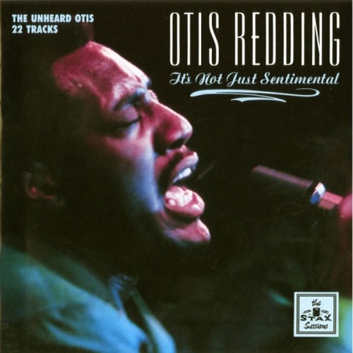 Otis Redding - It's Not Just Sentimental