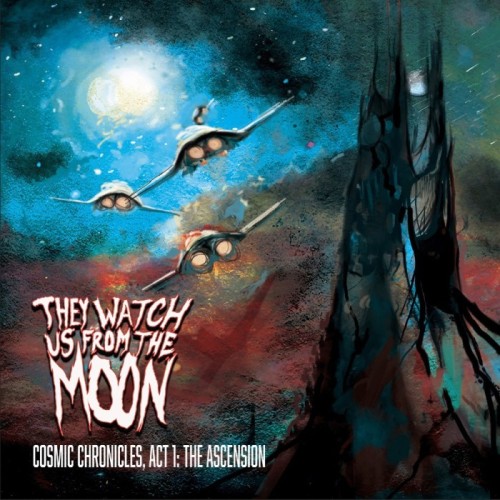 They Watch Us From The Moon! - Cosmic Chronicles, Act 1: The Ascension