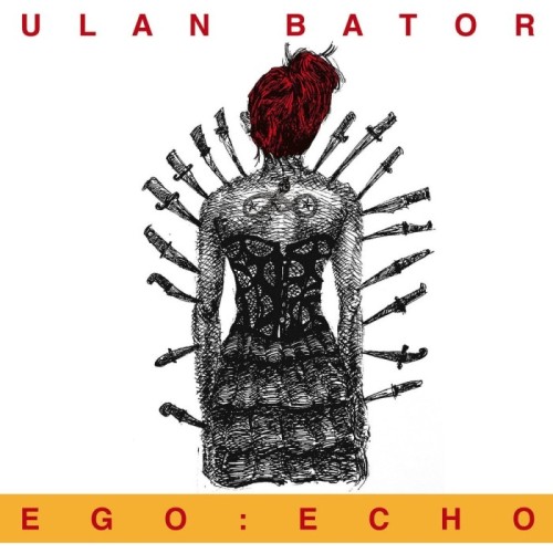 Ulan Bator - Ego: Echo