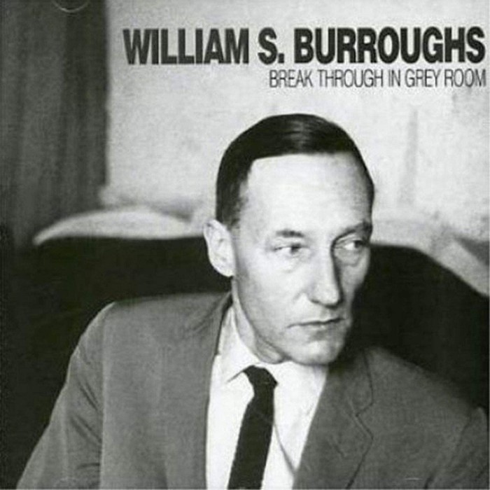 William S. Burroughs - Break Through In Grey Room