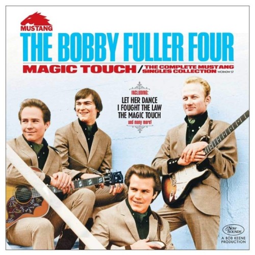 The Bobby Fuller Four - Magic Touch - The Complete Mustang Singles Collection