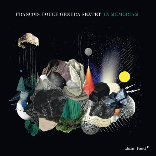 Francois Houle Genera Sextet - In Memoriam