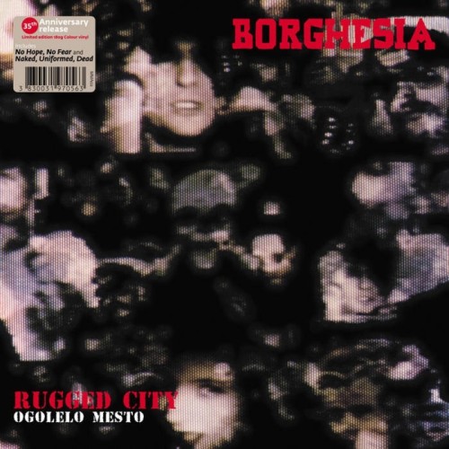 Borghesia - Ogolelo Mesto (Clear 180G Vinyl)