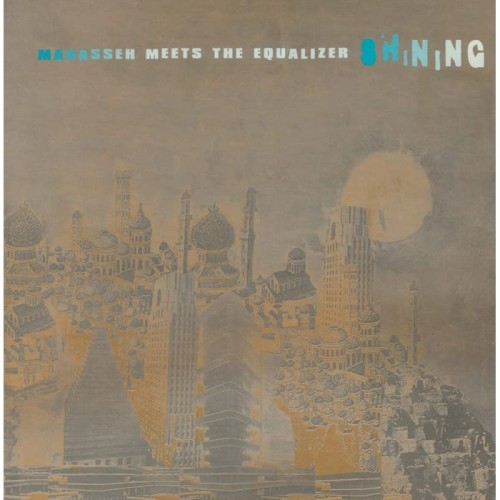 Manasseh Meets The Equalizer - Shining