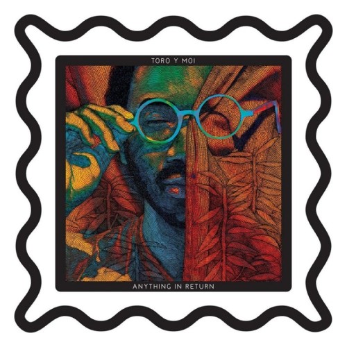 Toro Y Moi - Anything In Return (10th Anniversary)