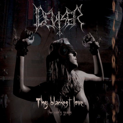 Deviser - Thy Blackest Love - The Early Years