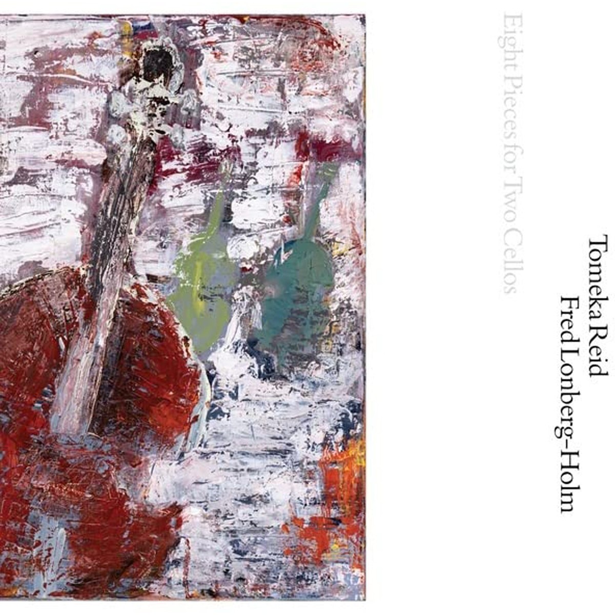 Tomeika Reid & Fred Lonberg-Holm - Eight Pieces For Two Cellos