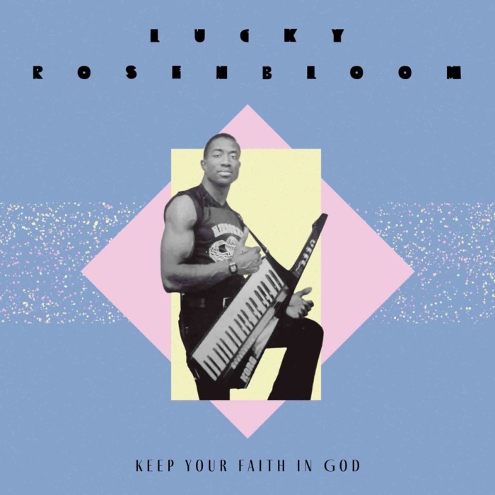Lucky Rosenbloom - Keep Your Faith In God / Just Give It All To Christ