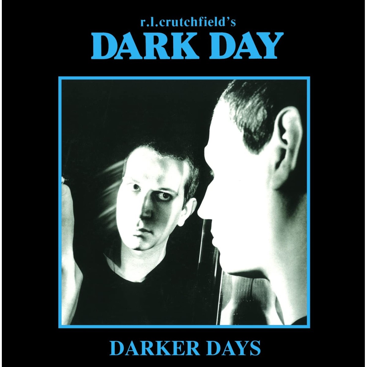 Dark Day R.L. Crutchfield's - Darker Days (3 Cd Box)