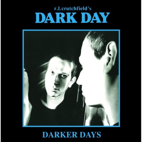 Dark Day R.L. Crutchfield's - Darker Days (3 Cd Box)