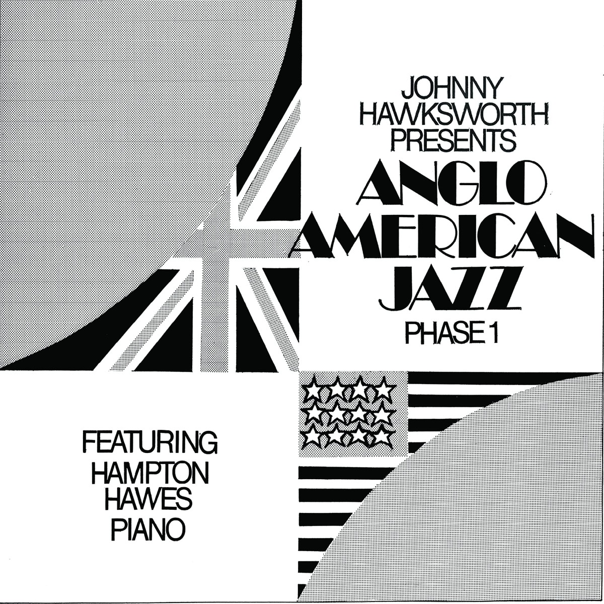 Johnny Hawksworth Feat. Hampton Hawes Piano - Anglo American Jazz